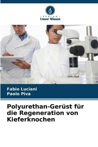 Polyurethan-Gerüst für die Regeneration von Kieferknochen