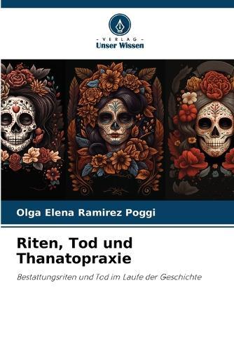 Riten, Tod und Thanatopraxie