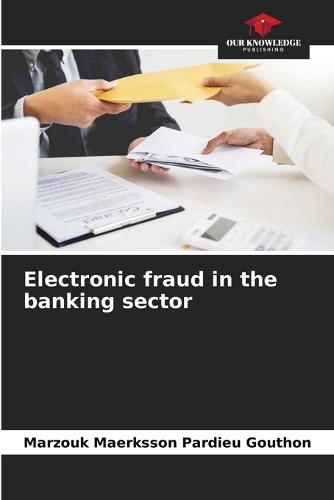 Electronic fraud in the banking sector