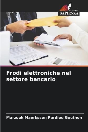 Frodi elettroniche nel settore bancario