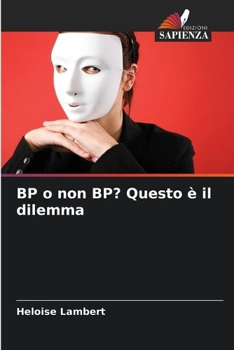 BP o non BP? Questo è il dilemma