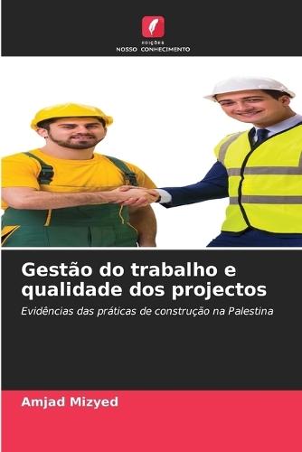 Gestão do trabalho e qualidade dos projectos