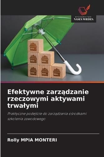 Efektywne zarządzanie rzeczowymi aktywami trwalymi