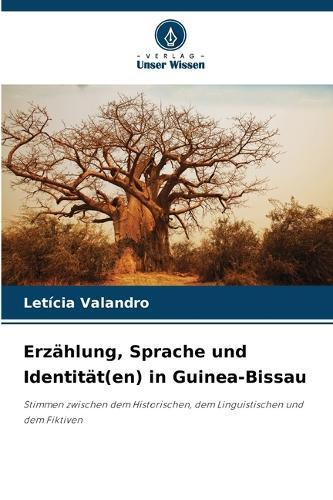 Erzählung, Sprache und Identität(en) in Guinea-Bissau