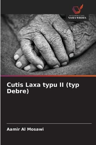 Cutis Laxa typu II (typ Debre)