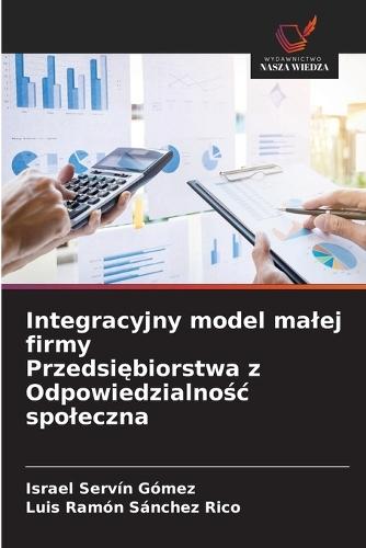 Integracyjny model malej firmy Przedsiębiorstwa z Odpowiedzialnośc spoleczna