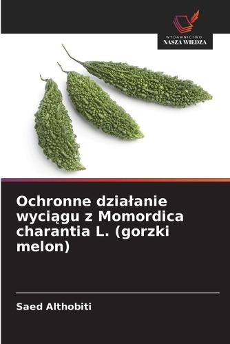 Ochronne dzialanie wyciągu z Momordica charantia L. (gorzki melon)