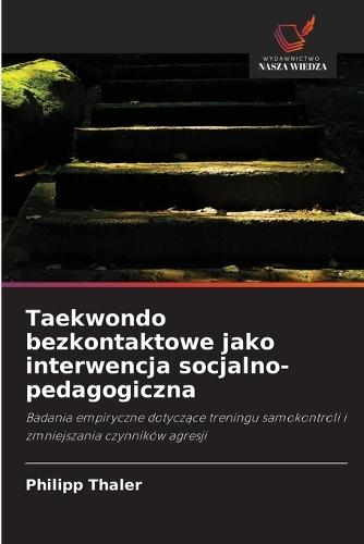 Taekwondo bezkontaktowe jako interwencja socjalno-pedagogiczna