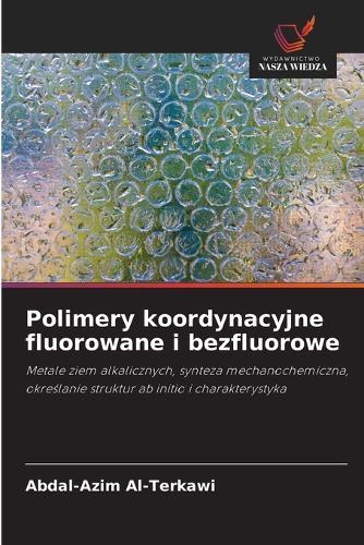 Polimery koordynacyjne fluorowane i bezfluorowe