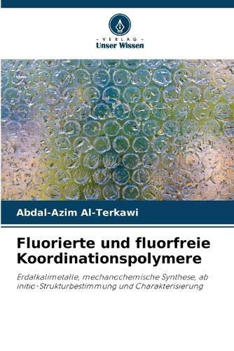 Fluorierte und fluorfreie Koordinationspolymere