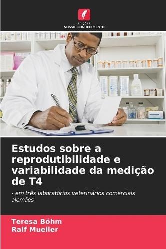 Estudos sobre a reprodutibilidade e variabilidade da medição de T4