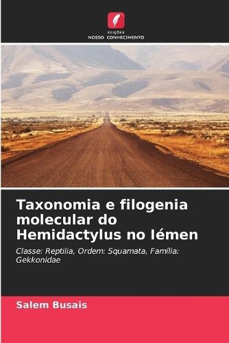 Taxonomia e filogenia molecular do Hemidactylus no Iémen