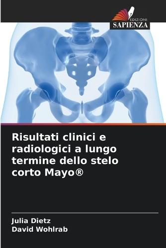 Risultati clinici e radiologici a lungo termine dello stelo corto Mayo(R)