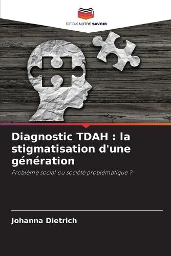 Diagnostic TDAH: la stigmatisation d'une génération