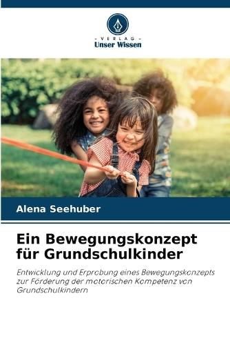 Ein Bewegungskonzept für Grundschulkinder