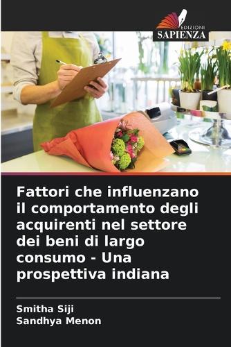 Fattori che influenzano il comportamento degli acquirenti nel settore dei beni di largo consumo - Una prospettiva indiana