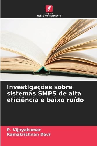Investigações sobre sistemas SMPS de alta eficiência e baixo ruído