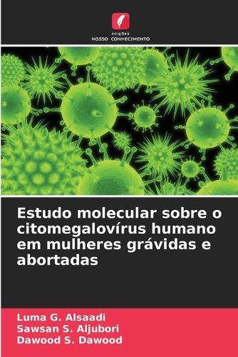 Estudo molecular sobre o citomegalovírus humano em mulheres grávidas e abortadas