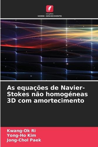 As equações de Navier-Stokes não homogéneas 3D com amortecimento