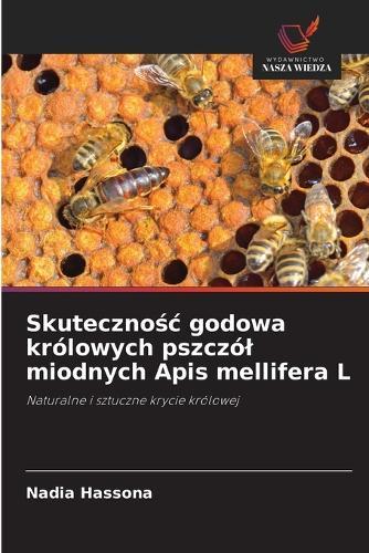 Skutecznośc godowa królowych pszczól miodnych Apis mellifera L