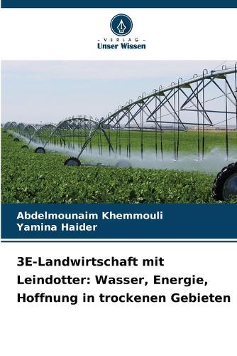 3E-Landwirtschaft mit Leindotter: Wasser, Energie, Hoffnung in trockenen Gebieten