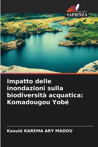 Impatto delle inondazioni sulla biodiversità acquatica: Komadougou Yobé