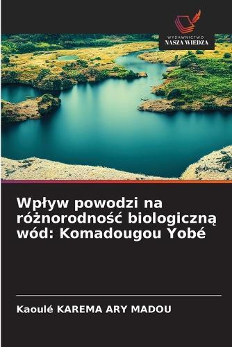 Wplyw powodzi na różnorodnośc biologiczną wód: Komadougou Yobé