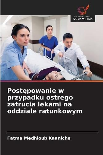 Postępowanie w przypadku ostrego zatrucia lekami na oddziale ratunkowym