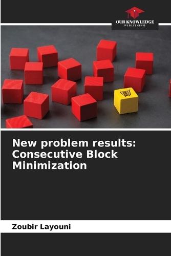 New problem results: Consecutive Block Minimization