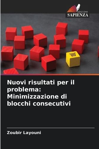 Nuovi risultati per il problema: Minimizzazione di blocchi consecutivi