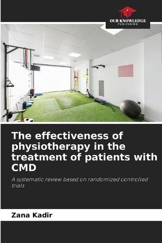 The effectiveness of physiotherapy in the treatment of patients with CMD