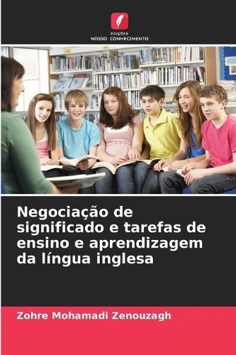 Negociação de significado e tarefas de ensino e aprendizagem da língua inglesa
