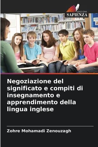 Negoziazione del significato e compiti di insegnamento e apprendimento della lingua inglese