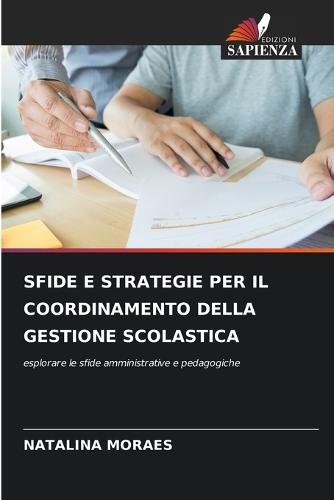 Sfide E Strategie Per Il Coordinamento Della Gestione Scolastica