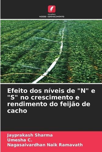 Efeito dos níveis de ""N"" e ""S"" no crescimento e rendimento do feijão de cacho