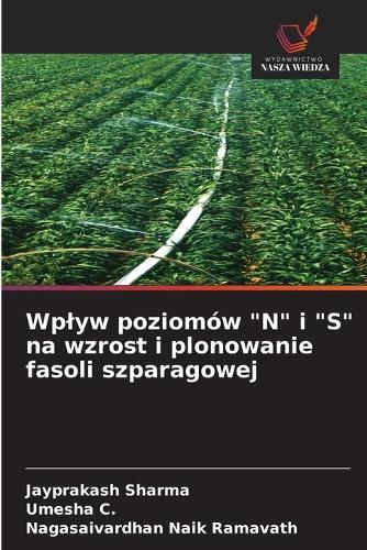 Wplyw poziomów ""N"" i ""S"" na wzrost i plonowanie fasoli szparagowej