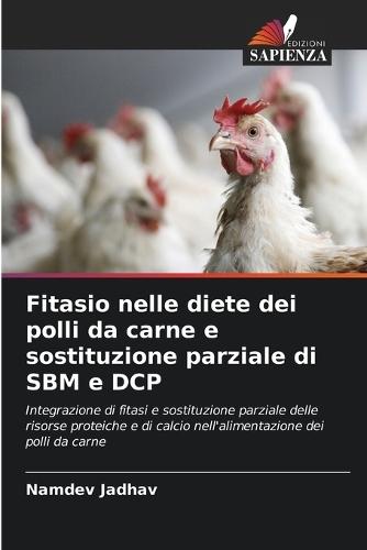 Fitasio nelle diete dei polli da carne e sostituzione parziale di SBM e DCP
