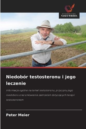 Niedobór testosteronu i jego leczenie