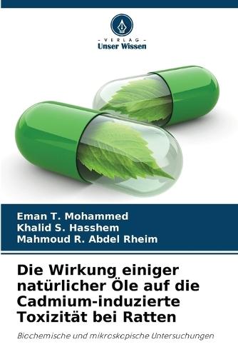 Die Wirkung einiger natürlicher Öle auf die Cadmium-induzierte Toxizität bei Ratten