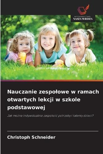 Nauczanie zespolowe w ramach otwartych lekcji w szkole podstawowej