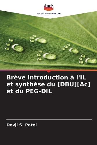 Brève introduction à l'IL et synthèse du [DBU][Ac] et du PEG-DIL