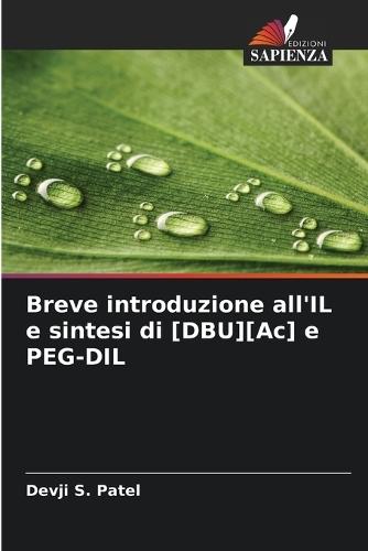 Breve introduzione all'IL e sintesi di [DBU][Ac] e PEG-DIL
