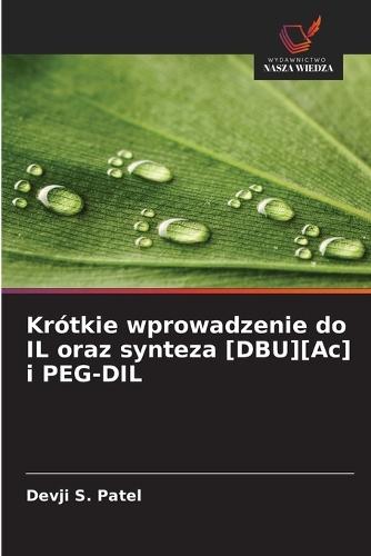 Krótkie wprowadzenie do IL oraz synteza [DBU][Ac] i PEG-DIL