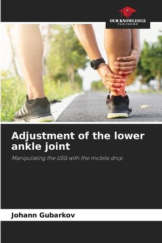 Adjustment of the lower ankle joint