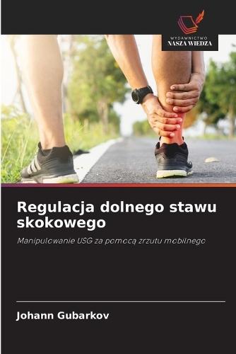 Regulacja dolnego stawu skokowego