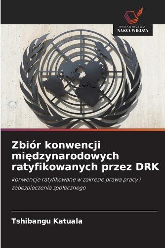 Zbiór konwencji międzynarodowych ratyfikowanych przez DRK