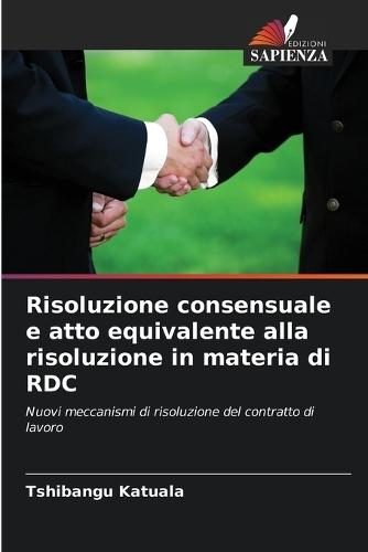 Risoluzione consensuale e atto equivalente alla risoluzione in materia di RDC