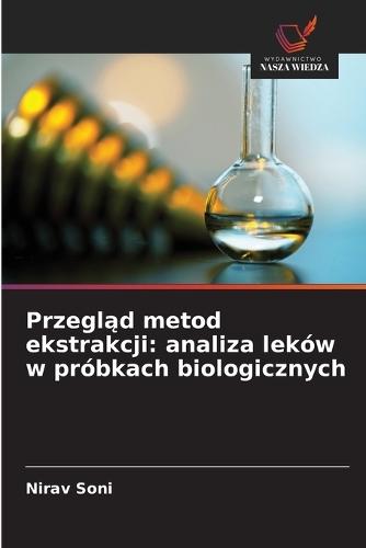 Przegląd metod ekstrakcji: analiza leków w próbkach biologicznych