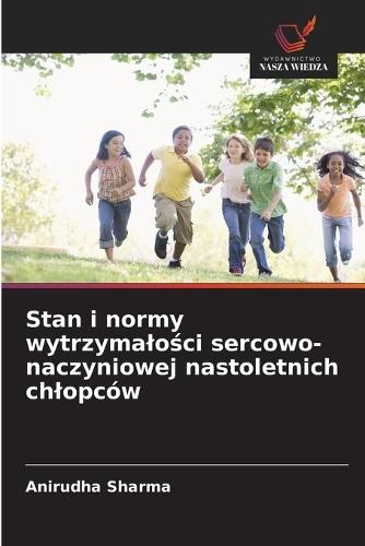 Stan i normy wytrzymalo&#347;ci sercowo-naczyniowej nastoletnich chlopców