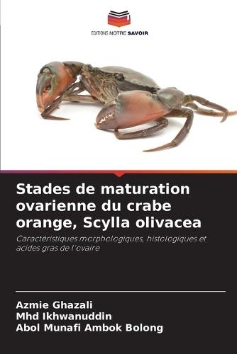 Stades de maturation ovarienne du crabe orange, Scylla olivacea
